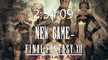 Final Fantasy XII: The Zodiac Age NewGame- Any% Speedrun in 2:54:09 [PC]