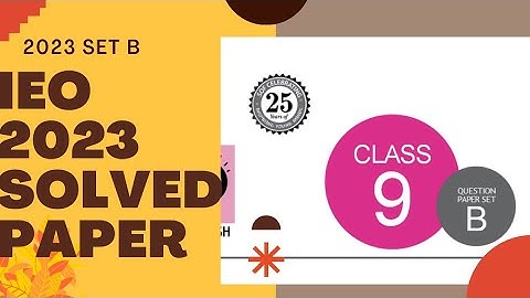 class 9 ieo 2023 previous year paper set B/ieo class 9 2023 paper/class 9 English Olympiad 2023