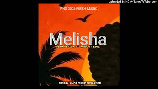 Melisha (2026) PAPU RATZSH_ft_ONEBOII TASOL (PROD BY: SIMPLE SOUNDS PRODUCTION)