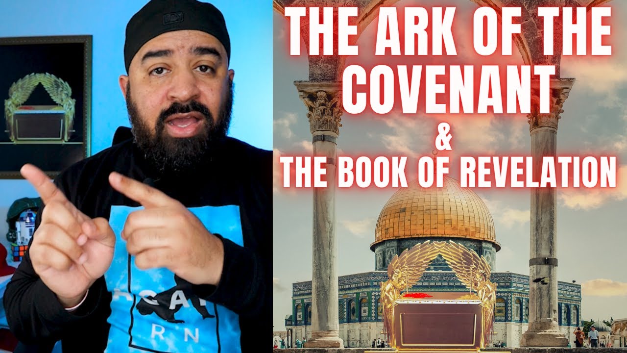 The Book of Revelation & The Ark Of The Covenant Disclosure