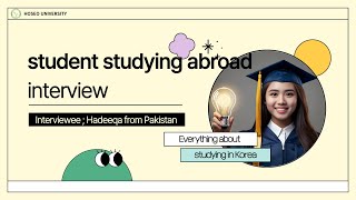[Interview] About studying in Korea....With a student from Pakistan🇵🇰