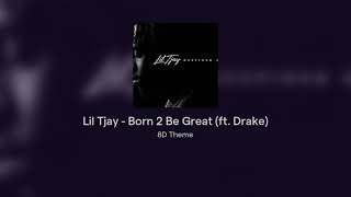 Lil Tjay - Born 2 Be Great (ft. Drake) [8D]