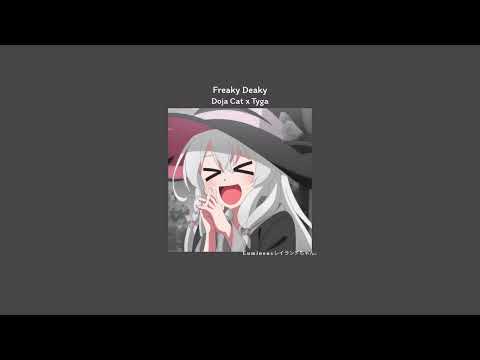 Freaky Deaky - Doja Cat & Tyga ꒰ 𝐬𝐩𝐞𝐞𝐝 𝐮𝐩 ꒱