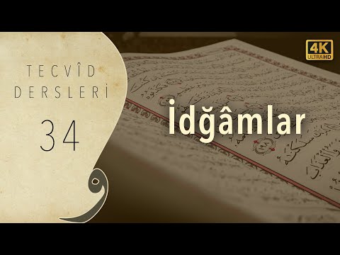 Tecvid Dersleri 34 - İdğâmlar (Misleyn, Mütecâniseyn, Mütekâribeyn) - Mehmet Emin Yiğit