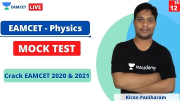 EAMCET Mock Test : Phyics | Physics Mock Test to Crack EAMCET 2020 & EAMCET 2021