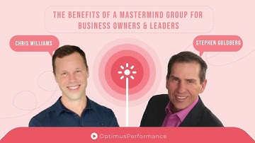 The Benefits of a Mastermind Group for Business Owners & Leaders with Chris Williams