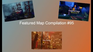 Featured Map Compilation #95 | Flood Escape 2