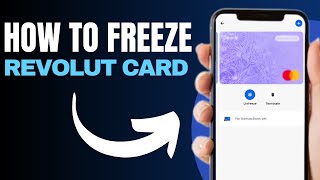 How to Freeze Revolut Card - Full Guide