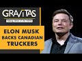Gravitas Ukraine Direct: Elon Musk shows support to Canadian Truckers