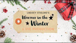 Lindsey Stirling's Warmer in the Winter | UVE