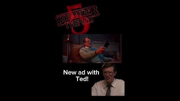New Stranger Things 5 Ad featuring Ted Wheeler!