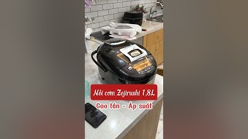 Nồi cơm con voi 1.8L hàng mới đập hộp, Zojirushi #NP_ZU18. 0912129365 #noicomnhat #noicomzojjirushi