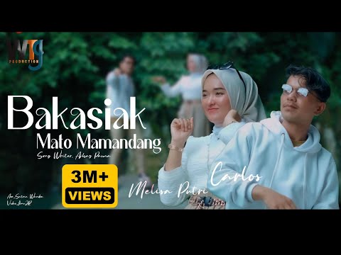 Carlos Feat Melisa Putri ll Bakasiak Mato Mamandang (Official Music Video)