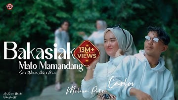 Carlos Feat Melisa Putri ll Bakasiak Mato Mamandang (Official Music Video)