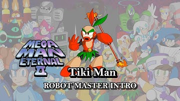 Mega Man Eternal II [ROBOT MASTER INTRO] - Tiki Man