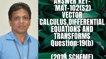 ANSWER KEY-QUESTION -19(b) | MAT-102 |KTU-2019 SYLLABUS I SEM-S2