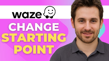 How to Change Starting Point on Waze App