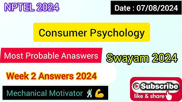 Consumer Psychology | WEEK 2 Quiz | Assignment 2 Solution | NPTEL | SWAYAM 2024