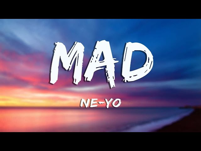 Mad - Ne Yo (Lyrics) class=