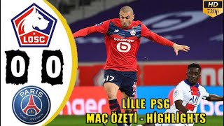 Lille 0-0 PSG Maç Özeti - Highlights 21.12.2020
