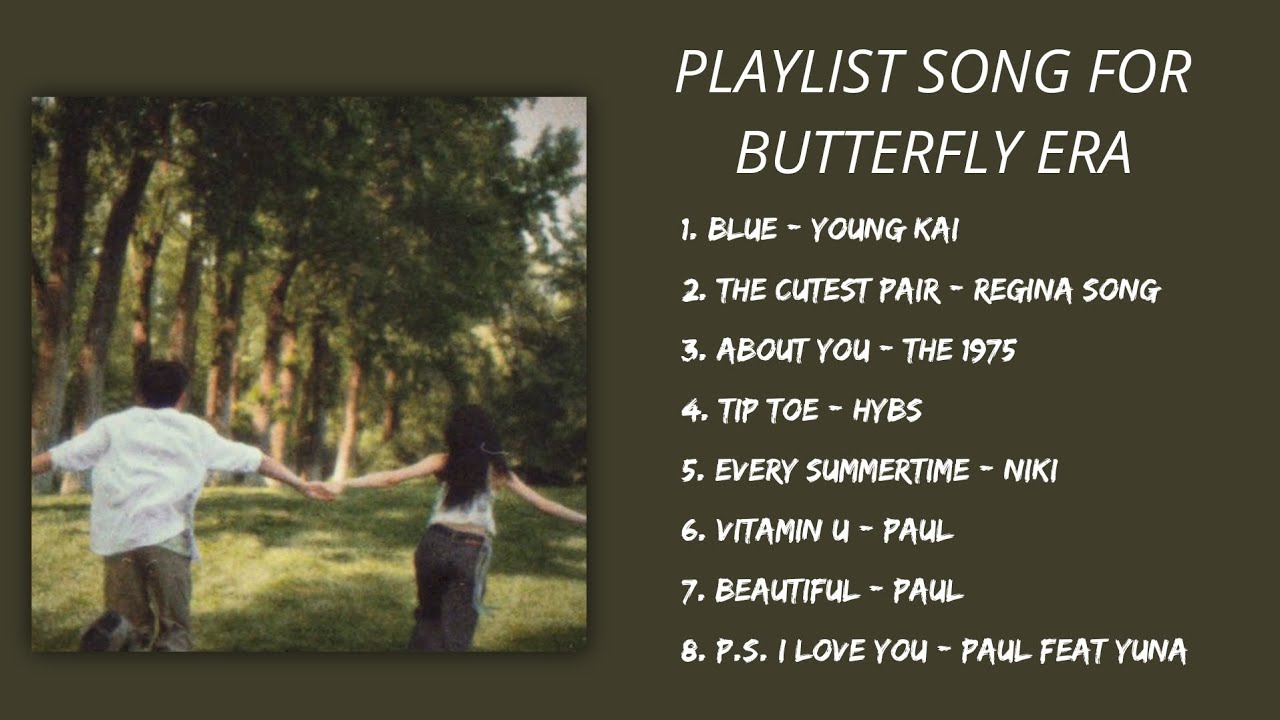 Kumpulan Butterfly Era Playlist – Chill, Aesthetic & Love Songs to Feel Alive