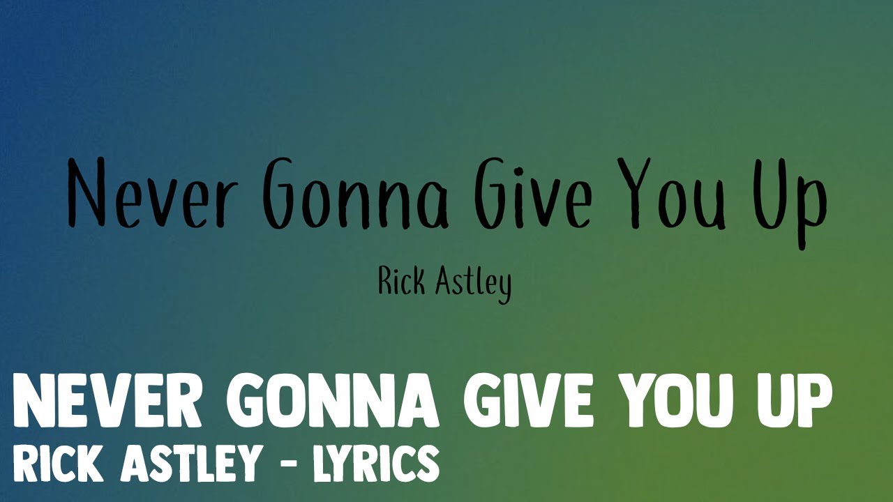 Never gonna give you текст. Never gonna give you up текст. Never gonna give you up up текст. Rick Astley never gonna give you up Official animated Video.