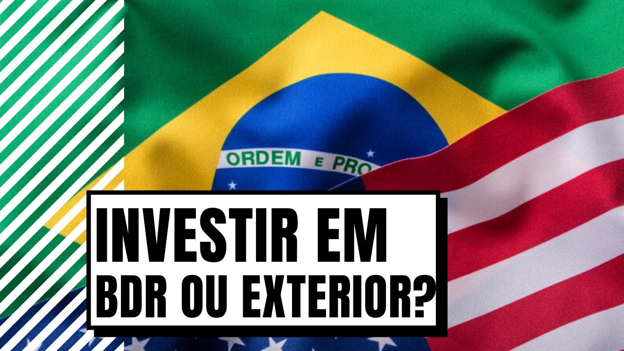 BDR OU INVESTIR NO EXTERIOR? YouTube BDR OU INVESTIR NO EXTERIOR? YouTube