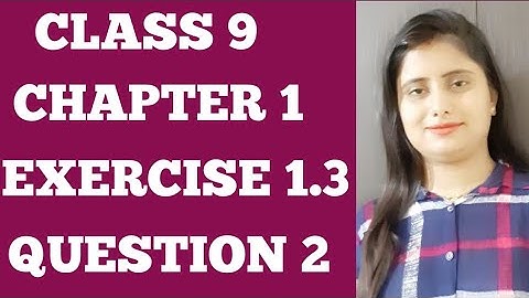 Class - 9th Ex 1.3 , Q 2 (Number System) Chapter 1 |NCERT|