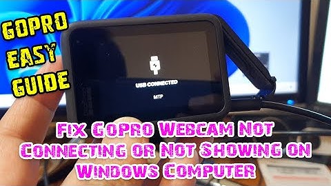 GoPro 8/9/10/11/12: How to Fix GoPro Webcam Not Connecting or Not Showing on Windows Computer