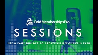 How to Use a Page Builder to Create a Custom Membership Level Pricing Page.