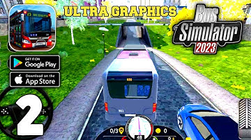 Bus Simulator 2023 - ULTRA GRAPHICS - Gameplay (Android,IOS) Part 2