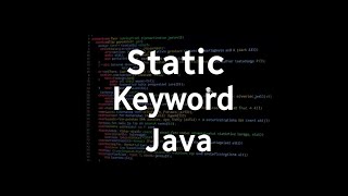 Static Keyword in Java: Best video on youtube | In depth analysis