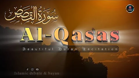 Surah Al-Qasas (aallyisfe 28th chapterof the Quran, consisting of 88 verses. The nameAl-Qasas means