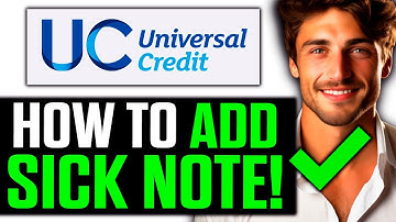 How To Add Sick Note to Universal Credit (2025) - Step by Step