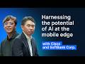 SoftBank Corp. SVP and CTO on the Transformative Power of Mobile Edge Computing