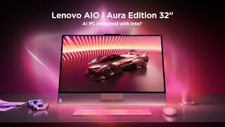 Introducing the Lenovo Yoga AIO i Aura Edition (32'', 11)