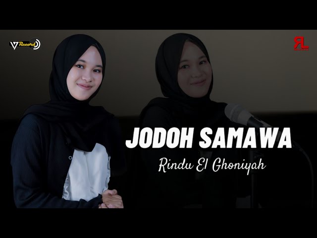 JODOH SAMAWA - By. RINDU EL GHONIYAH ( Music Video 17 Record ) class=