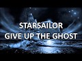 Starsailor - Give Up The Ghost (Lyrics) HD