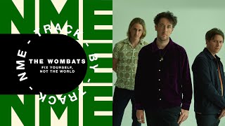 The Wombats – &#39;Fix Yourself, Not the World&#39; | Track by Track