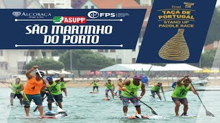 1ª Taça de Portugal - SUP RACE 2018 - ASUPP - São Martinho do Porto (Portugal CUP 2018)