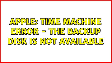 Apple: Time Machine Error - The backup disk is not available (3 Solutions!!)