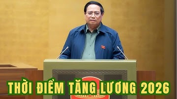 Thủ tướng nói về kế hoạch TĂNG LƯƠNG cho năm 2026