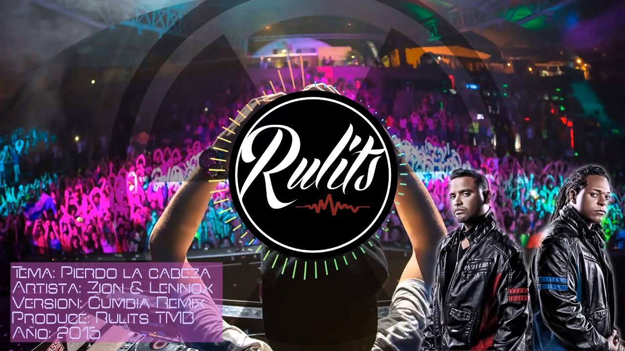 Zion & Lennox - Pierdo la cabeza (Version Cumbia Remix)