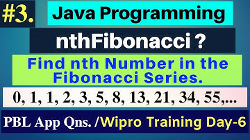 nthFibonacci? | nth Fibonacci number in java | nth Fibonacci number using recursion | PBL App wipro