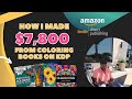 How i made over 7800 from publishing coloring books on amazon kdp  tips  takeaways amazonkdp