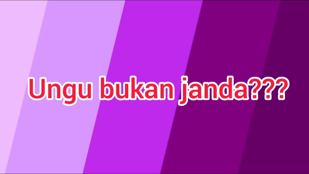 TERNYATA WARNA UNGU BUKAN WARNA JANDA LIHAT VIDIONYA - YouTube