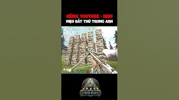 Tips voor het vangen van dieren in Ark die u misschien niet kent #nqh #100days #ark #100ngay #ark...