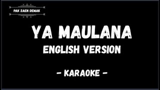 YA MAULANA ENGLISH VERSION  II  KARAOKE