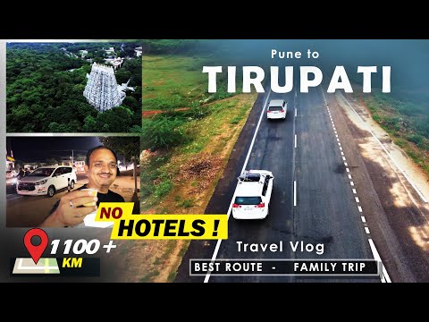 PUNE TO TIRUPATI - BY CAR - FUN FAMILY TRIP - ALL DETAILS - ROUTES -DRONE SHOTS@travelwitharchitect