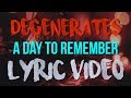 A Day To Remember - Degenerates (Lyric Video)